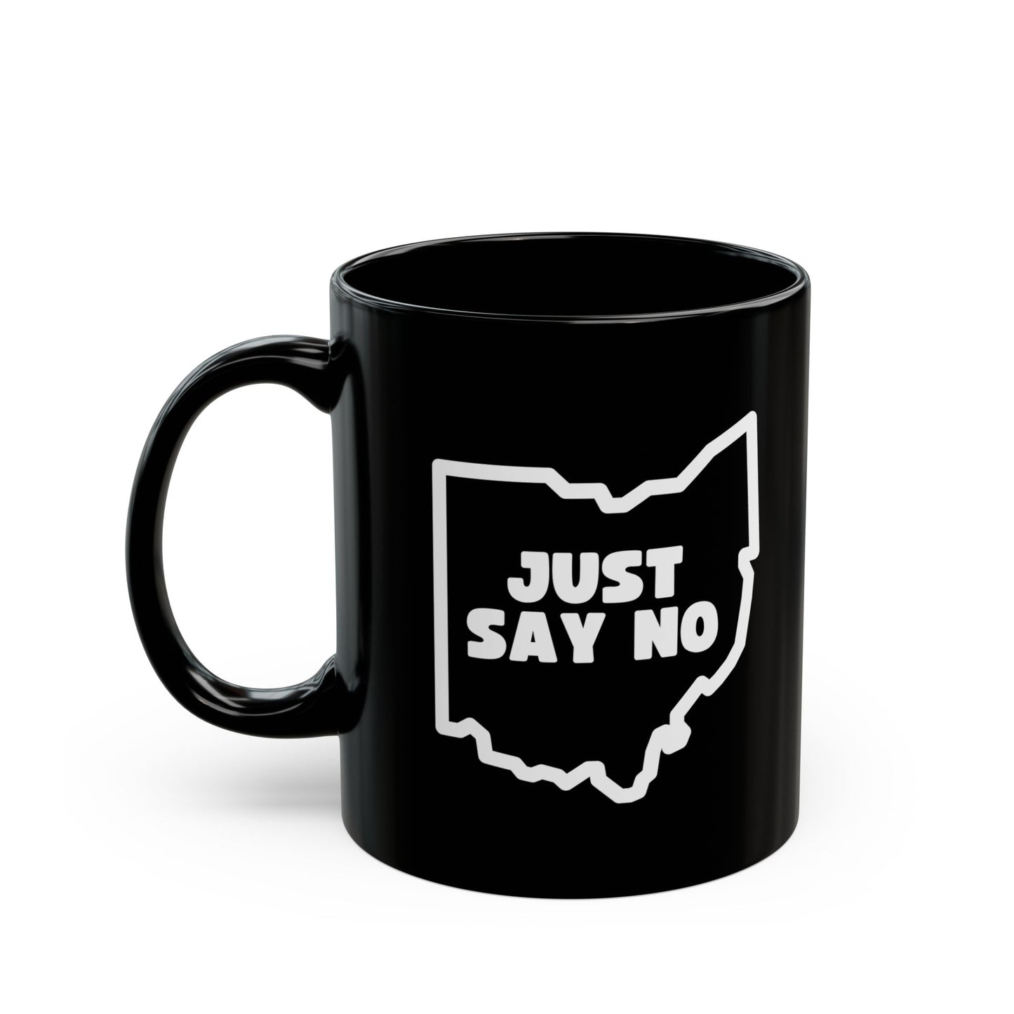 Just Say No to OHIO - 11oz Black Mug