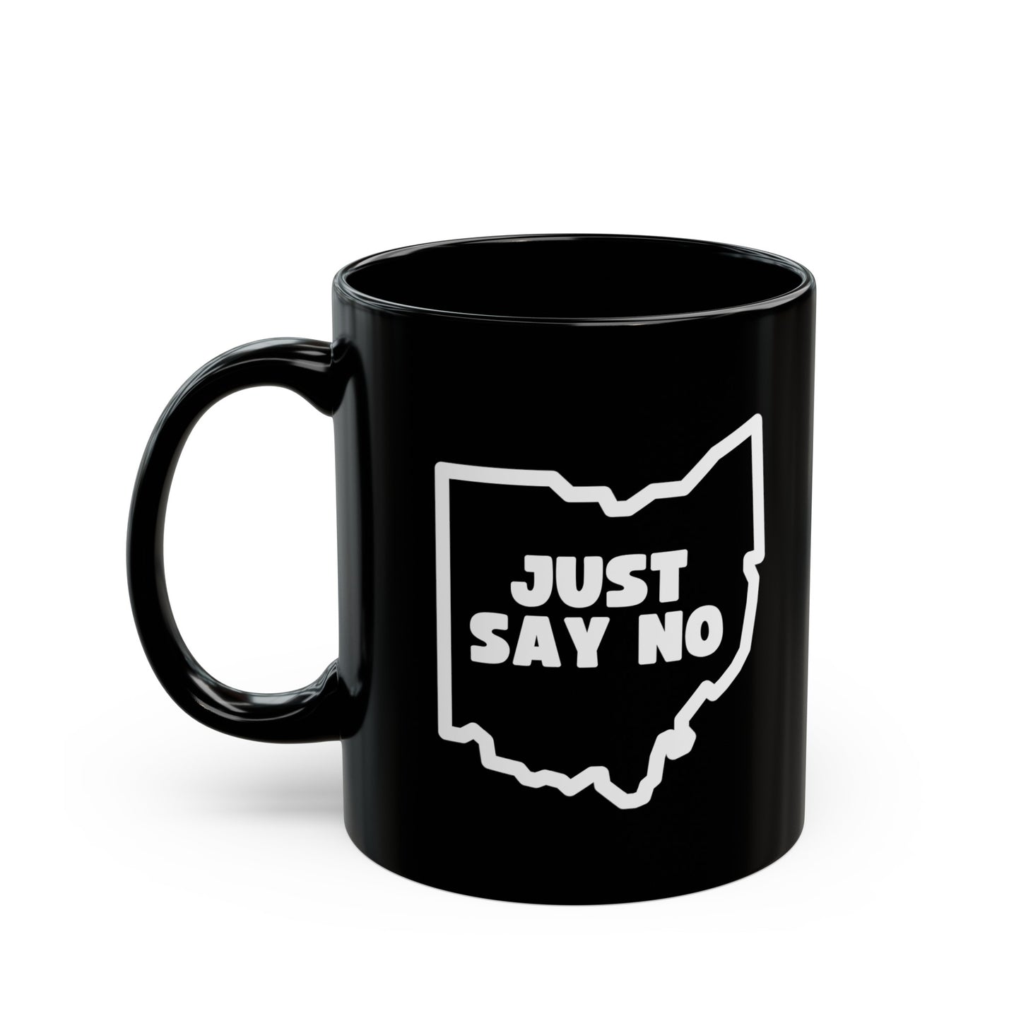 Just Say No to OHIO - 11oz Black Mug